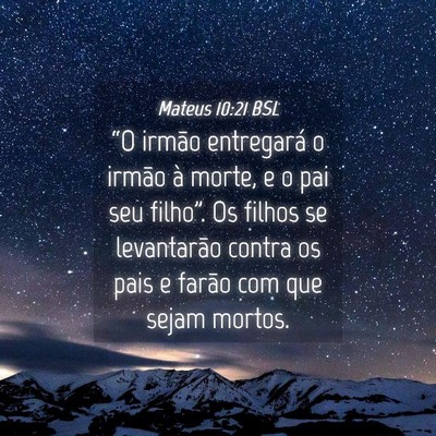 Picture 04 - Mateus 10:21 BSL - “O irmão entregará o irmão à morte, e o pai - Bible Verse Picture