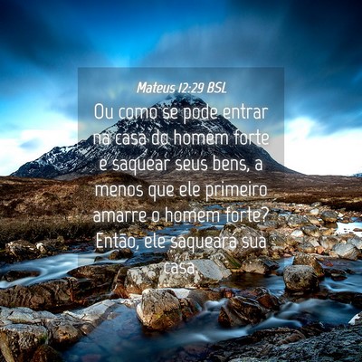Picture 04 - Mateus 12:29 BSL - Ou como se pode entrar na casa do homem forte e - Bible Verse Picture