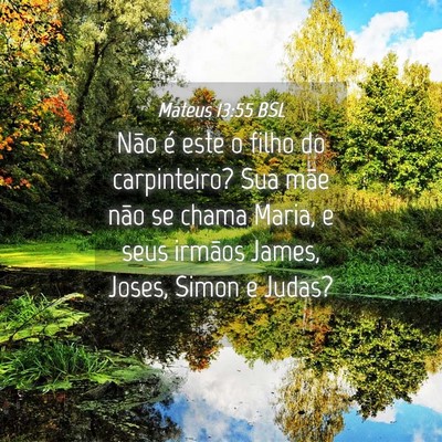 Picture 04 - Mateus 13:55 BSL - Não é este o filho do carpinteiro? Sua mãe - Bible Verse Picture