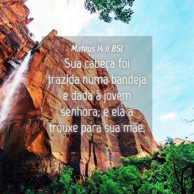 Picture 04 - Mateus 14:11 BSL - Sua cabeça foi trazida numa bandeja e dada à - Bible Verse Picture