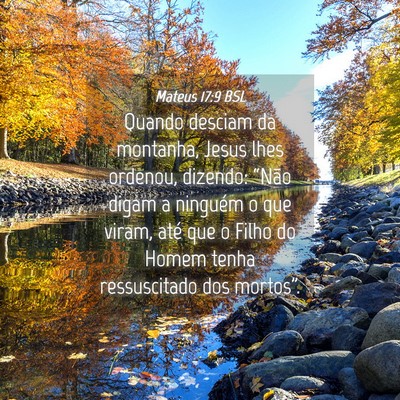 Picture 04 - Mateus 17:9 BSL - Quando desciam da montanha, Jesus lhes ordenou, - Bible Verse Picture