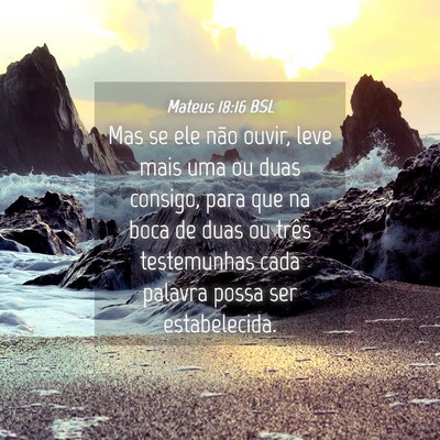 Picture 04 - Mateus 18:16 BSL - Mas se ele não ouvir, leve mais uma ou duas - Bible Verse Picture