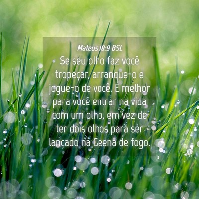 Picture 04 - Mateus 18:9 BSL - Se seu olho faz você tropeçar, arranque-o e - Bible Verse Picture