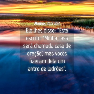 Picture 04 - Mateus 21:13 BSL - Ele lhes disse: “Está escrito: 'Minha casa - Bible Verse Picture