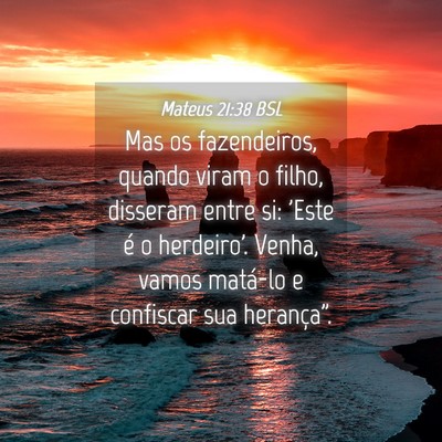 Picture 04 - Mateus 21:38 BSL - Mas os fazendeiros, quando viram o filho, - Bible Verse Picture