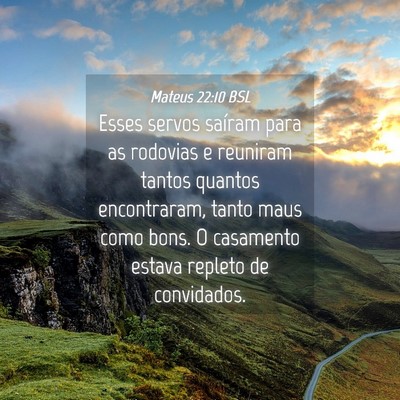 Picture 04 - Mateus 22:10 BSL - Esses servos saíram para as rodovias e reuniram - Bible Verse Picture
