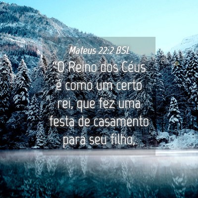 Picture 04 - Mateus 22:2 BSL - “O Reino dos Céus é como um certo rei, que - Bible Verse Picture