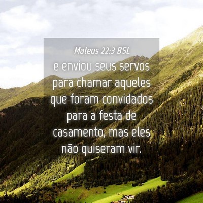 Picture 04 - Mateus 22:3 BSL - e enviou seus servos para chamar aqueles que - Bible Verse Picture