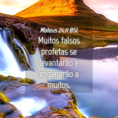 Picture 04 - Mateus 24:11 BSL - Muitos falsos profetas se levantarão e - Bible Verse Picture