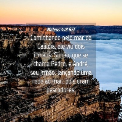 Picture 04 - Mateus 4:18 BSL - Caminhando pelo mar da Galiléia, ele viu dois - Bible Verse Picture