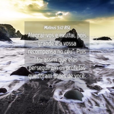 Picture 04 - Mateus 5:12 BSL - Alegrai-vos e exultai, pois grande é a vossa - Bible Verse Picture