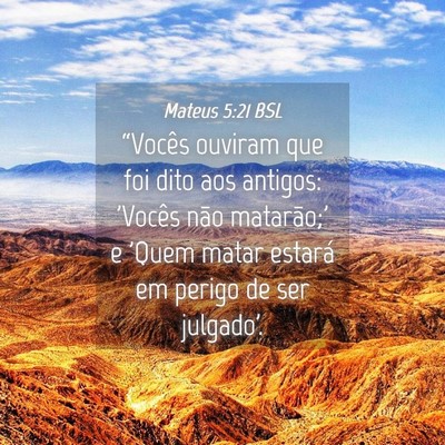 Picture 04 - Mateus 5:21 BSL - “Vocês ouviram que foi dito aos antigos: - Bible Verse Picture