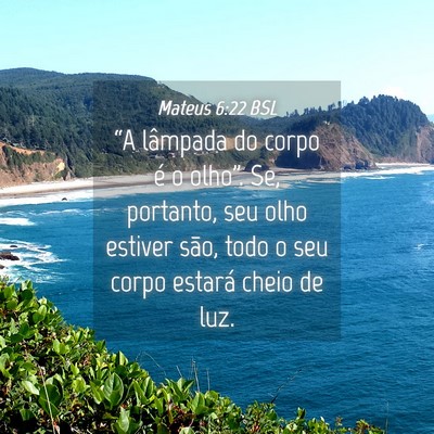 Picture 04 - Mateus 6:22 BSL - “A lâmpada do corpo é o olho”. Se, - Bible Verse Picture