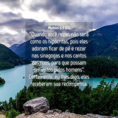 Picture 04 - Mateus 6:5 BSL - “Quando você rezar, não será como os - Bible Verse Picture