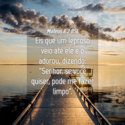 Picture 04 - Mateus 8:2 BSL - Eis que um leproso veio até ele e o adorou, - Bible Verse Picture