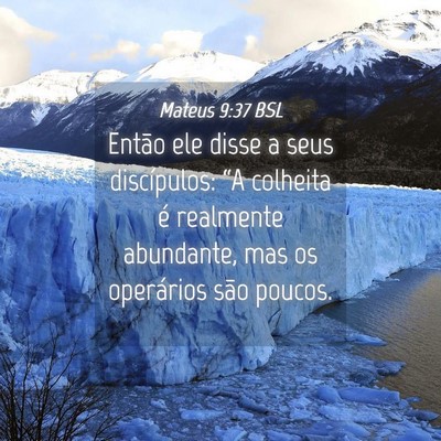 Picture 04 - Mateus 9:37 BSL - Então ele disse a seus discípulos: “A - Bible Verse Picture