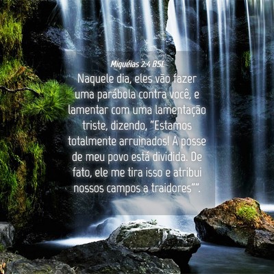 Picture 04 - Miquéias 2:4 BSL - Naquele dia, eles vão fazer uma parábola contra - Bible Verse Picture