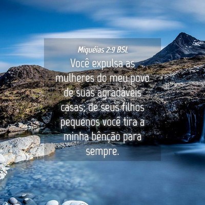 Picture 04 - Miquéias 2:9 BSL - Você expulsa as mulheres do meu povo de suas - Bible Verse Picture