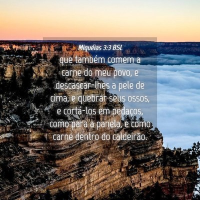 Picture 04 - Miquéias 3:3 BSL - que também comem a carne do meu povo, e - Bible Verse Picture
