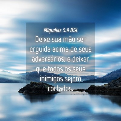 Picture 04 - Miquéias 5:9 BSL - Deixe sua mão ser erguida acima de seus - Bible Verse Picture