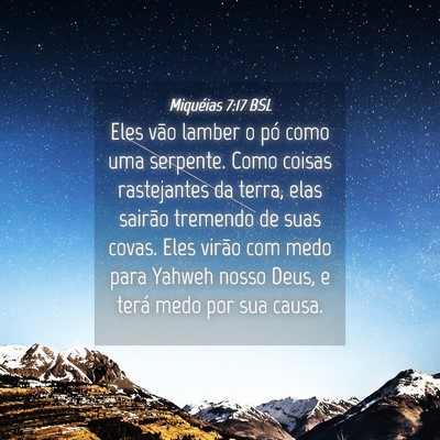 Picture 04 - Miquéias 7:17 BSL - Eles vão lamber o pó como uma serpente. Como - Bible Verse Picture