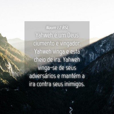 Picture 04 - Naum 1:2 BSL - Yahweh é um Deus ciumento e vingador. Yahweh - Bible Verse Picture