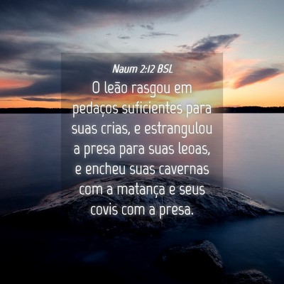 Picture 04 - Naum 2:12 BSL - O leão rasgou em pedaços suficientes para suas - Bible Verse Picture
