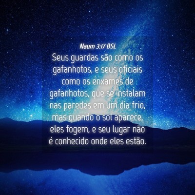 Picture 04 - Naum 3:17 BSL - Seus guardas são como os gafanhotos, e seus - Bible Verse Picture