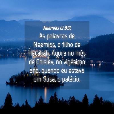 Picture 04 - Neemias 1:1 BSL - As palavras de Neemias, o filho de Hacaliah. - Bible Verse Picture
