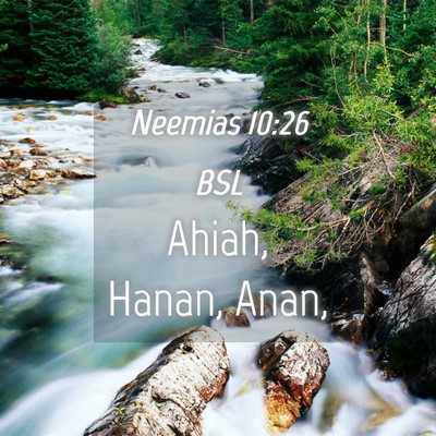Picture 04 - Neemias 10:26 BSL - Ahiah, Hanan, - Bible Verse Picture
