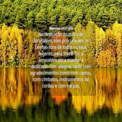 Picture 04 - Neemias 12:27 BSL - Na dedicação do muro de Jerusalém, eles - Bible Verse Picture