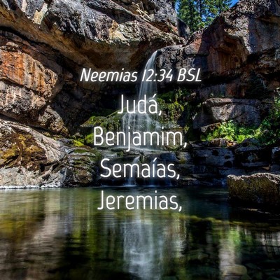 Picture 04 - Neemias 12:34 BSL - Judá, Benjamim, Semaías, - Bible Verse Picture