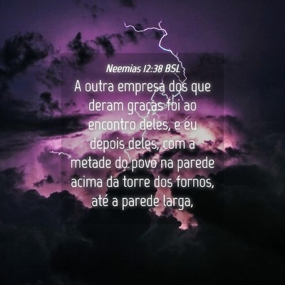 Picture 04 - Neemias 12:38 BSL - A outra empresa dos que deram graças foi ao - Bible Verse Picture