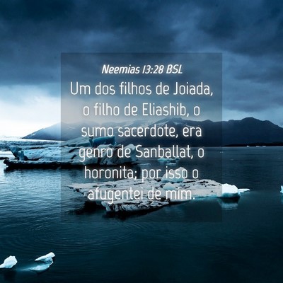 Picture 04 - Neemias 13:28 BSL - Um dos filhos de Joiada, o filho de Eliashib, o - Bible Verse Picture