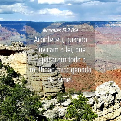 Picture 04 - Neemias 13:3 BSL - Aconteceu, quando ouviram a lei, que separaram - Bible Verse Picture