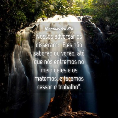 Picture 04 - Neemias 4:11 BSL - Nossos adversários disseram: “Eles não - Bible Verse Picture