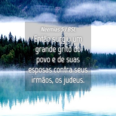 Picture 04 - Neemias 5:1 BSL - Então surgiu um grande grito do povo e de suas - Bible Verse Picture