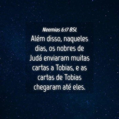 Picture 04 - Neemias 6:17 BSL - Além disso, naqueles dias, os nobres de Judá - Bible Verse Picture