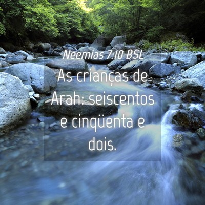 Picture 04 - Neemias 7:10 BSL - As crianças de Arah: seiscentos e cinqüenta e - Bible Verse Picture
