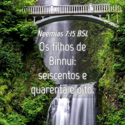Picture 04 - Neemias 7:15 BSL - Os filhos de Binnui: seiscentos e quarenta e - Bible Verse Picture