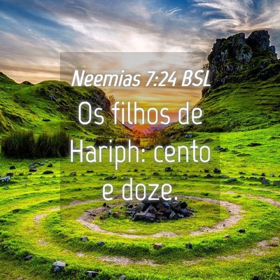 Picture 04 - Neemias 7:24 BSL - Os filhos de Hariph: cento e - Bible Verse Picture