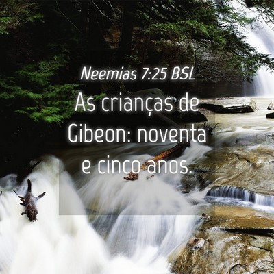 Picture 04 - Neemias 7:25 BSL - As crianças de Gibeon: noventa e cinco - Bible Verse Picture