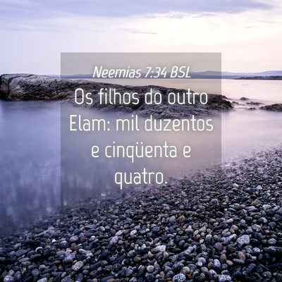 Picture 04 - Neemias 7:34 BSL - Os filhos do outro Elam: mil duzentos e - Bible Verse Picture