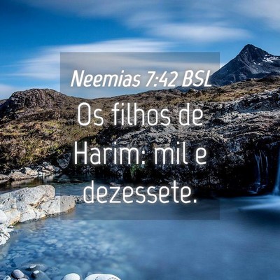Picture 04 - Neemias 7:42 BSL - Os filhos de Harim: mil e - Bible Verse Picture
