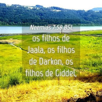 Picture 04 - Neemias 7:58 BSL - os filhos de Jaala, os filhos de Darkon, os - Bible Verse Picture