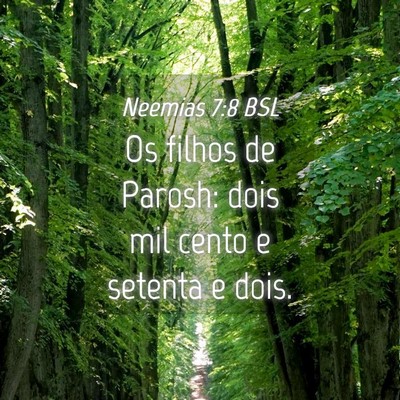 Picture 04 - Neemias 7:8 BSL - Os filhos de Parosh: dois mil cento e setenta e - Bible Verse Picture