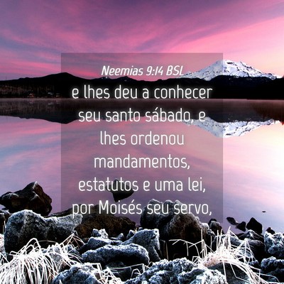 Picture 04 - Neemias 9:14 BSL - e lhes deu a conhecer seu santo sábado, e lhes - Bible Verse Picture