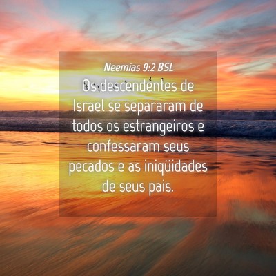 Picture 04 - Neemias 9:2 BSL - Os descendentes de Israel se separaram de todos - Bible Verse Picture