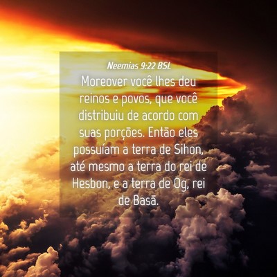 Picture 04 - Neemias 9:22 BSL - Moreover você lhes deu reinos e povos, que você - Bible Verse Picture