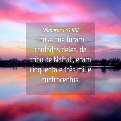 Picture 04 - Números 1:43 BSL - those que foram contados deles, da tribo de - Bible Verse Picture